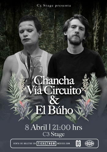 CHANCHA VÍA CIRCUITO & EL BÚHO EN C3 STAGE