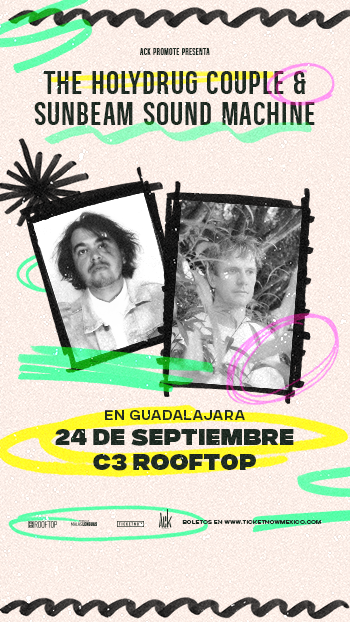 The Holydrug Couple + Sunbeam Sound Machine