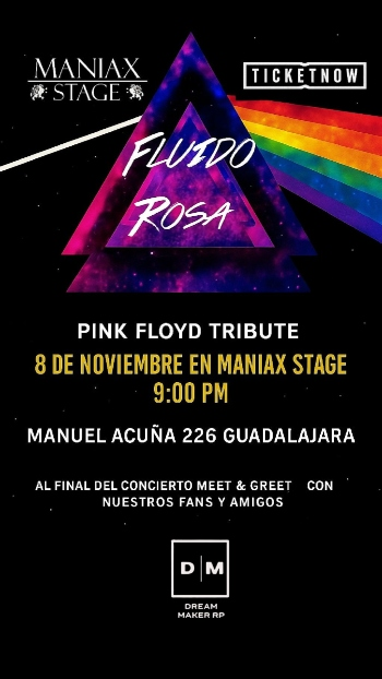 FLUIDO ROSA XPERIENCE Pink Floyd Tribute en Maniax Stage